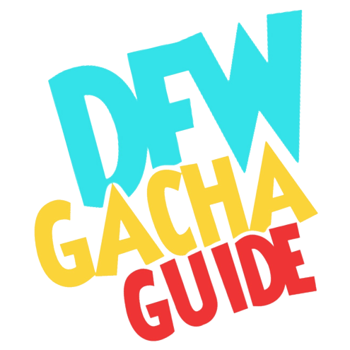 DFW Gacha Guide